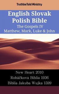 English Slovak Polish Bible - The Gospels IV - Matthew, Mark, Luke & John - TruthBeTold Ministry - ebook
