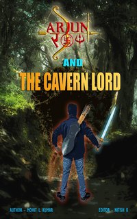 Arjun Roy and the Cavern Lord - Mohit L. Kumar - ebook