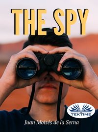 The Spy - Juan Moisés De La Serna - ebook