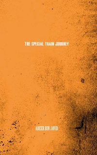 The Special Train Journey - Abeer Bin Javid - ebook