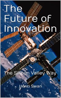 The Future of Innovation - Henri Swan - ebook