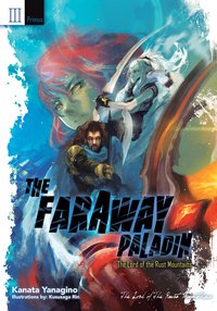 The Faraway Paladin: The Lord of the Rust Mountains: Primus - Kanata Yanagino - ebook