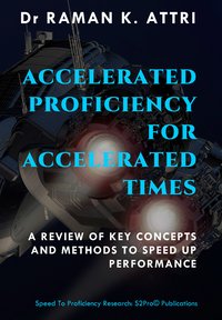Accelerated Proficiency for Accelerated Times - Dr Raman K. Attri - ebook