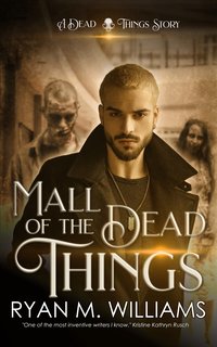 Mall of the Dead Things - Ryan M. Williams - ebook
