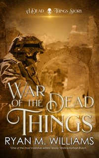 War of the Dead Things - Ryan M. Williams - ebook