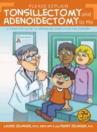 Please Explain Tonsillectomy and Adenoidectomy To Me - Laurie Zelinger - ebook