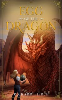 Egg of the Dragon - Richard Fierce - ebook