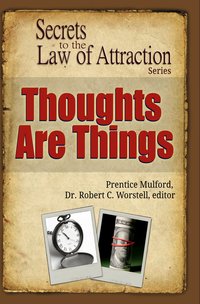 Thoughts Are Things - Prentice Mulford - ebook