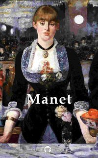 Delphi Complete Works of Édouard Manet (Illustrated) - Édouard Manet - ebook