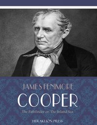 The Pathfinder or, The Inland Sea - James Fenimore Cooper - ebook