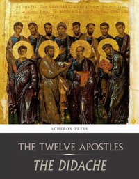 The Didache - The Twelve Apostles - ebook