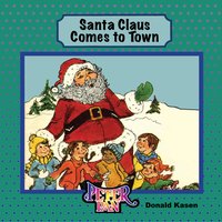Santa Claus Comes to Town - Donald Kasen - ebook