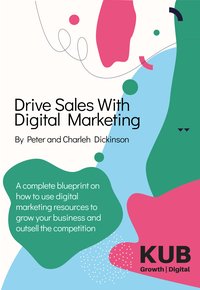 Drive Sales With Digital Marketing - Peter Dickinson - ebook