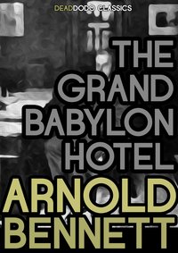 The Grand Babylon Hotel - Arnold Bennett - ebook