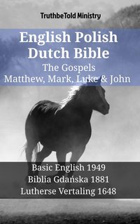 English Polish Dutch Bible - The Gospels - Matthew, Mark, Luke & John - TruthBeTold Ministry - ebook