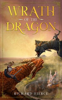 Wrath of the Dragon - Richard Fierce - ebook