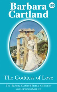 The Goddess Of Love - Barbara Cartland - ebook