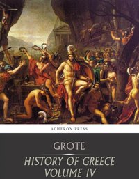 History of Greece Volume 4: Greeks and Persians - George Grote - ebook