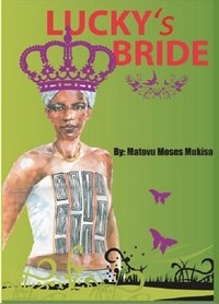 Lucky's Bride - Moses Matovu Mukisa - ebook