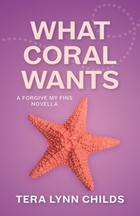 What Coral Wants - Tera Lynn Childs - ebook