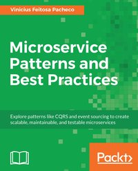 Microservice Patterns and Best Practices - Vinicius Feitosa Pacheco - ebook