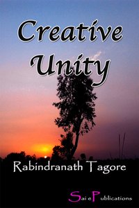 Creative Unity - Rabindranath Tagore - ebook