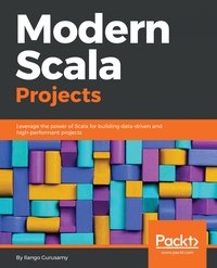Modern Scala Projects - ilango gurusamy - ebook