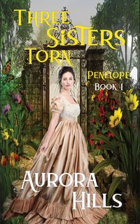 Three Sisters Torn - Penelope - Book 1 - Aurora Hills - ebook