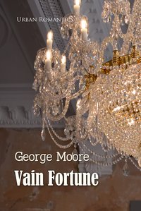 Vain Fortune - George Moore - ebook