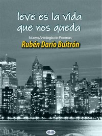 Leve Es La Vida Que Nos Queda - Rubén Darío Buitrón - ebook