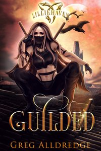 Guilded - Greg Alldredge - ebook