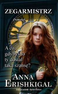 Zegarmistrz nowela (Edycja polska) - Anna Erishkigal - ebook