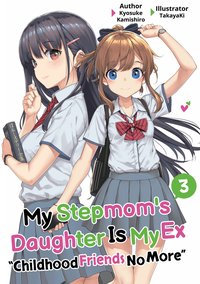 My Stepmom's Daughter Is My Ex: Volume 3 - Kyosuke Kamishiro - ebook