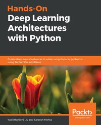 Hands-On Deep Learning Architectures with Python - Yuxi (Hayden) Liu - ebook