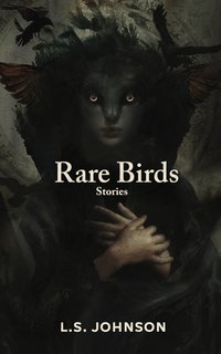 Rare Birds: Stories - L.S. Johnson - ebook