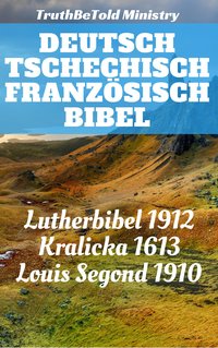 Deutsch Tschechisch Französisch Bibel - TruthBeTold Ministry - ebook