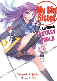 My Big Sister Lives in a Fantasy World: Volume 5 - Tsuyoshi Fujitaka - ebook