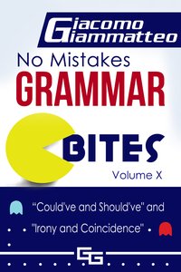 No Mistakes Grammar Bites, Volume X - Giacomo Giammatteo - ebook