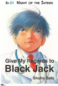Give My Regards to Black Jack - Ep.01 Night of the Intern (English version) - Shuho Sato - ebook