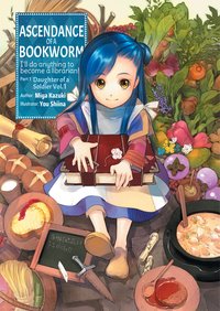 Ascendance of a Bookworm: Part 1 Volume 1 - Miya Kazuki - ebook