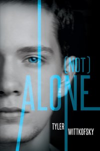 (Not) Alone - Tyler Witttkofsky - ebook
