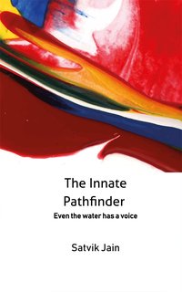 The Innate Pathfinder - Satvik Jain - ebook