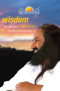 Wisdom for the New Millennium - Ravishankar Sri Sri - ebook