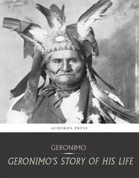 Geronimos Story of His Life - S.M.Barrett - ebook