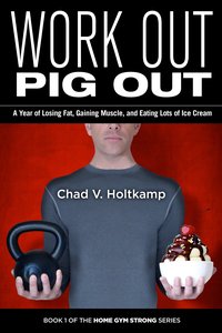 Work Out Pig Out - Chad V. Holtkamp - ebook