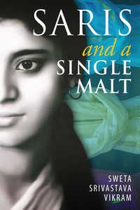 Saris and a Single Malt - Sweta Srivastava Vikram - ebook