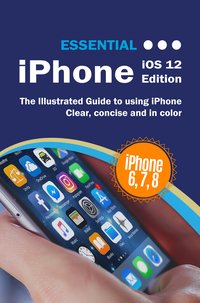 Essential iPhone iOS 12 Edition - Kevin Wilson - ebook