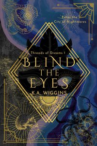 Blind the Eyes - KA Wiggins - ebook
