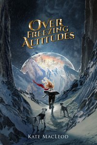 Over Freezing Altitudes - Kate MacLeod - ebook