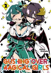 Gushing over Magical Girls Volume 2 - Akihiro Ononaka - ebook